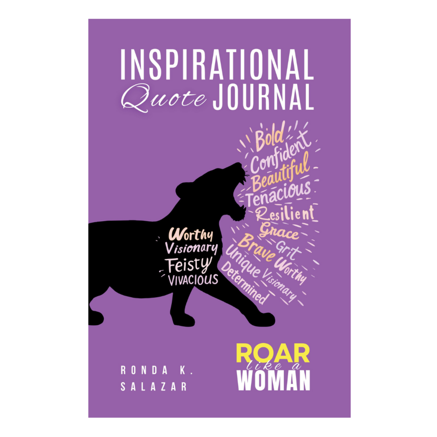 Roar Like A Woman Inspirational Quote Journal